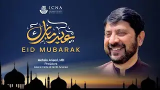 Eid Mubarak From Dr. Mohsin Ansari