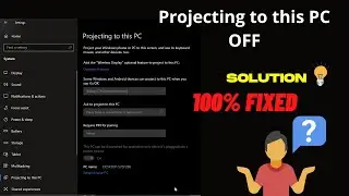 Projecting to this PC Disabled Problem in Windows 8/10 | Fixed  Wireless Display installation Failed