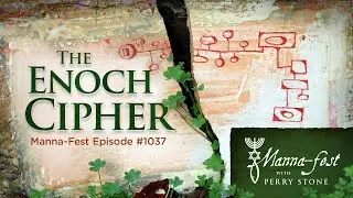 The Enoch Cipher | Episode # 1037 | Perry Stone