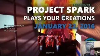 Project Spark Plays Your Creations: January 22 (DGJ Edition III)