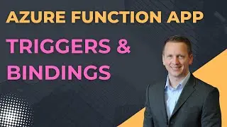 Working with Azure Function App Triggers and Bindings