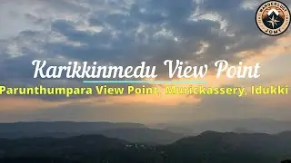 Karikkinmedu View Point | Breathtaking Views from Parunthumpara | Exploring Idukki | 4K