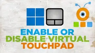 How to Enable Virtual Touchpad in Windows 11