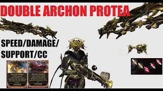 [WARFRAME] Double Archon Protea Build