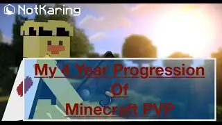 My 4 year Progression of Minecraft PVP
