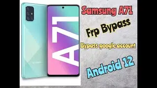 Samsung A71 FRP Bypass Android 12 | How to Remove Google Account Samsung Galaxy A71