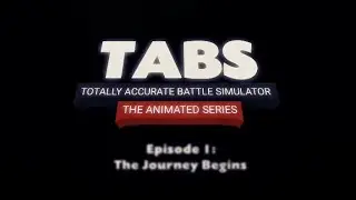 TABS The Animated Series Episode 1 Trailer | Totally Accurate Battle Simulator Fan Animated Series!