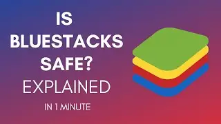 Is Bluestacks Safe For PC In 2024?