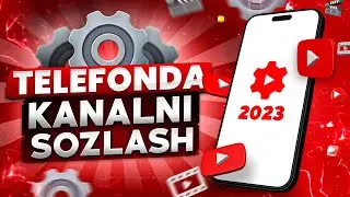 ⚙️ TELEFONDA YOUTUBE KANALNI NASTROYKA QILISH  | KANALNI SOZLASH 2023 ⚙️