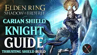 Carian Thrusting Shield Build - Carian Shield Knight Shadow of the Erdtree Build (Elden Ring Build)