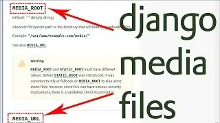 Understanding Django Media Files