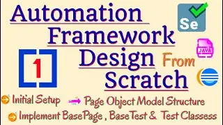 Session 1 - Selenium Framework - Initial Setup | Designing Basic Page Object Model Structure | Java