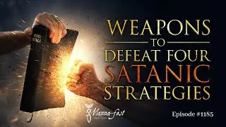 Weapons to Defeat Four Satanic Strategies | Episode #1185 | Andrea Anderson