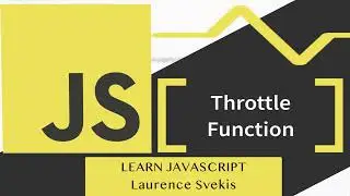 Master Throttling in JavaScript: Limit Function Execution | Taught by Laurence Svekis