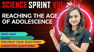 Reaching the Age of Adolescence | CBSE Class 8 Science | Final Exam Sprint by @VedantuJunior