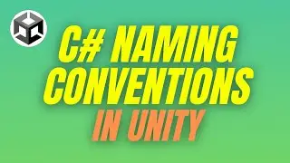 C# Naming Conventions (Unity Tutorial)