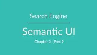 Semantic UI - AutoComplete / Search - Chapter 2 Part 9