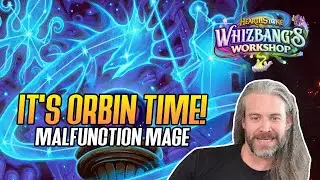 (Hearthstone) It's Orbin' Time! Malfunction Spell Mage