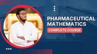 Pharmaceutical Mathematics (overview) | complete course | Detailed concept | Key Strategies |