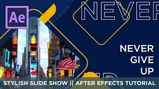 Stylish Slide Show After Effects || After Effects Tutorial