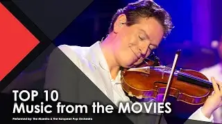 TOP 10 | Music from the MOVIES | The Best SOUNDTRACKS - The Maestro & The European Pop Orchestra