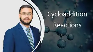 CHEM3116 | Lecture 21 | Cycloaddition Reactions and Stereochemistry of Diels-Alder Reaction