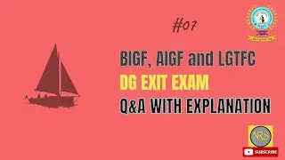 BIGF, AIGF and LGTFC   D G Shipping  Exit exam Q&A part 7