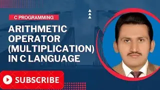 Arithmetic Operator Multiplication in C| Multiplication Operators in C in Urdu/Hindi