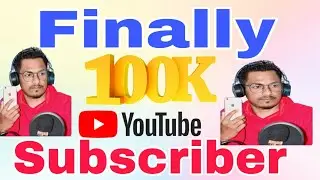 Finally 100k Subscribers