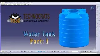 CATIA V5 | PART DESIGN MODEL | TUTORIAL 4 | WATER TANK | PART: I