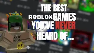 The BEST Roblox Games You've NEVER Heard Of...