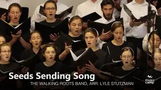 Seeds Sending Song - Shenandoah Christian Music Camp