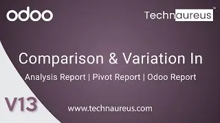 Comparison and Variation in Analysis Report | Pivot Report | Odoo Report In Odoo 13