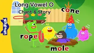 Long Vowel o-e | Magic e | Silent e | Phonics Chant and Story For Kids - Learn To Read | Little Fox