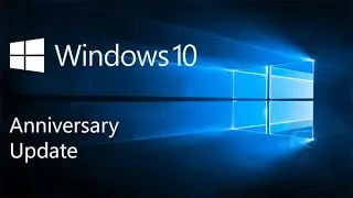 Windows 10 Anniversary Update