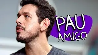 PAU AMIGO