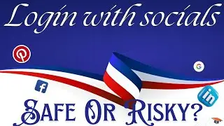 Login With Socials, Safe Or Risky?