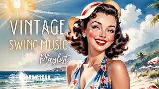 Positive Summer Vibes: 1930s & 1940s Swing Jazz Music Playlist