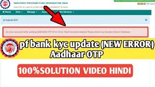 An error occurred while sending AADHAAR OTP Error Error: Client has been expired, Please check your