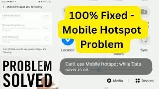 Can't use mobile hotspot while data saver on/Turn off data saver to use mobile hotspot and tethering