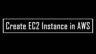 Create EC2 Instance in AWS