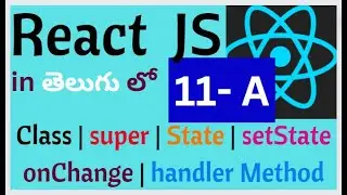 what is state | props | this.setState | class component | constructor | REACT JS IN TELUGU |