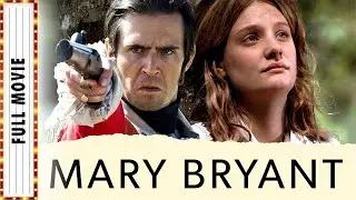 The INCREDIBLE Journey Of Mary Bryant FULL MOVIE | Adventure Movies | The Midnight Screening