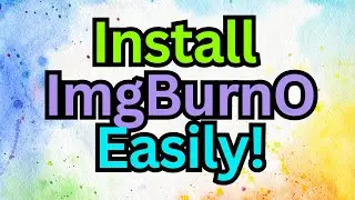 How to Download and Install Imgburn on Windows Easily