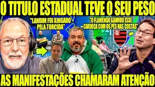 O TÍTULO ESTADUAL TEVE O SEU PESO! AS MANIFESTAÇÕES CHAMARAM ATENÇÃO! LANDIM FOI HOSTILIZADO