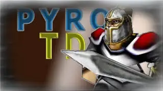 БЫСТРЫЙ ПРОНОС В PYRO TD WARCRAFT 3