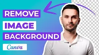 How to Remove Photo Background in Canva