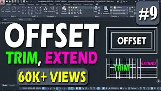 #9 | Offset, Trim, Extend | AutoCAD FULL Tutorial 