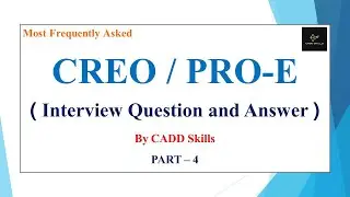 PART - 4 | CREO Interview Question and Answer Frequently asked by MNC Companies