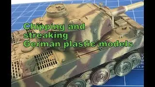 Chipping and streaking German armor plastic model kits, how to